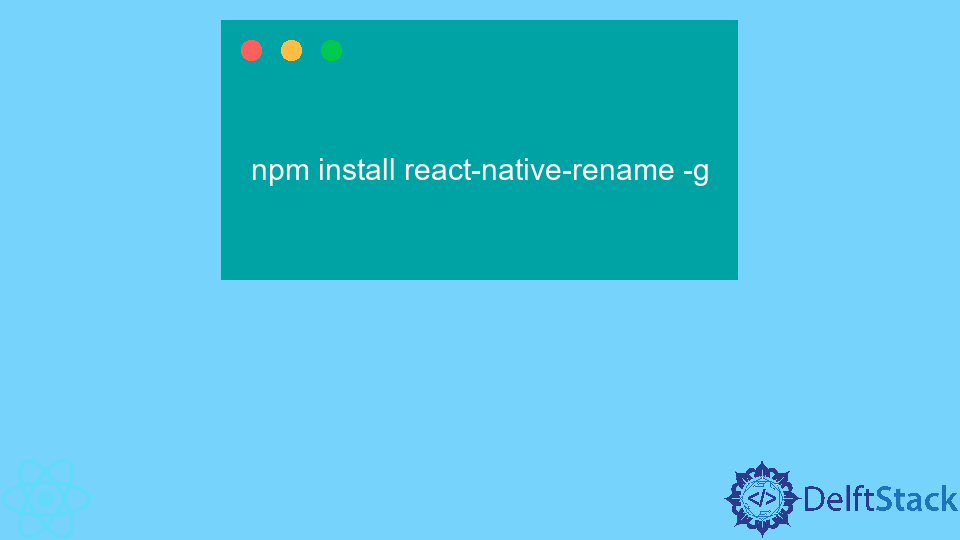 Change App Name In React Native Delft Stack